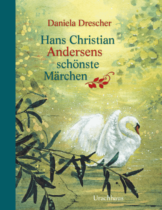 Hans Christian Andersen's most beautiful fairy tales