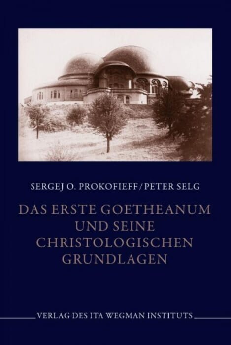 Das erste Goetheanum und seine christologischen Grundlagen
