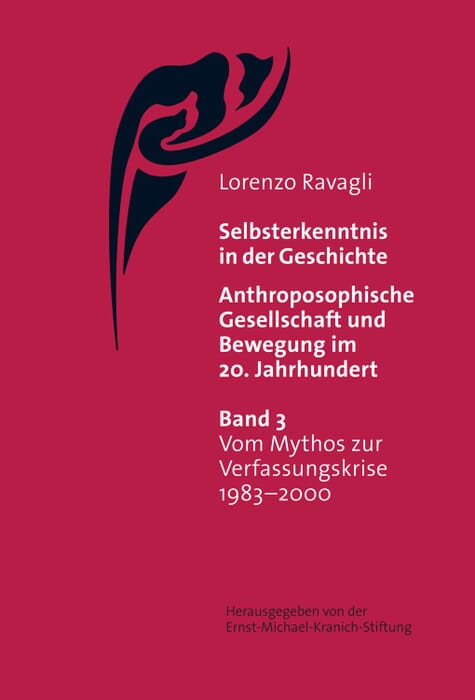 Selbsterkenntnis in der Geschichte - Anthroposophische Gesellschaft und Bewegung im 20. Jahrhundert (Bd. 3)